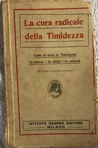 La cura radicale della timidezza di Aa.vv., 1930, Istituto Hermes Editore