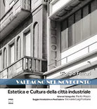 Valdagno nel Novecento Estetica e cultura della citt industriale di Giorgio F