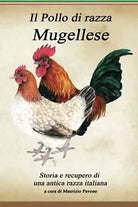 Il Pollo Di Razza Mugellese di Maurizio Pavone 2019 Indipendently Published