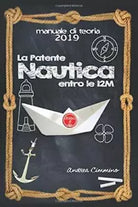 La Patente Nautica 2019 Come Superare l’esame in Capitaneria e in Motorizzazion