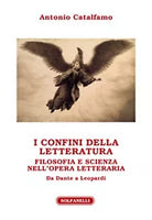 I CONFINI DELLA LETTERATURA FILOSOFIA E SCIENZA NELL’OPERA LETTERARIA