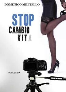 Stop cambio vita di Domenico Militello, 2018, Youcanprint