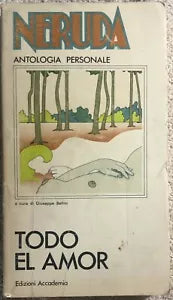 Todo el amor di Pablo Neruda, 1978, Edizioni Accademia
