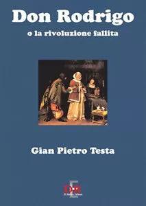 Don Rodrigo o la rivoluzione fallita di G Pietro Testa
