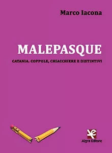 Malepasque di Marco Iacona, Algra Editore