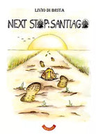 Next stop: Santiago di Livio Di Brita, 2021, Youcanprint