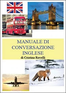 Manuale di conversazione inglese di Cristina Rovelli, 2014, Youcanprint