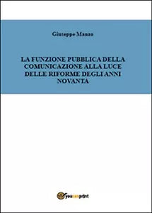 La funzione pubblica della comunicazione alla luce delle riforme degli anni 90