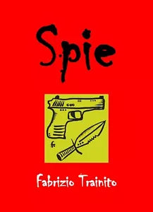 Spie di Fabrizio Trainito, 2020, Youcanprint