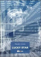 Lucky Star di Marcello Colozzo, 2011, Youcanprint