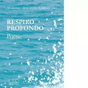 Respiro profondo di Antonio Maurizio Cirigliano