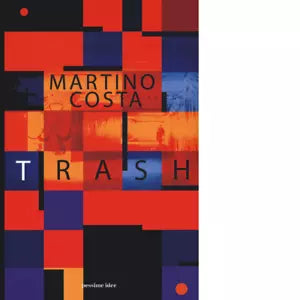 Trash di Martino Costa