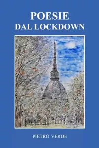 Poesie dal lockdown Poesie in lingua e in dialetto di Pietro Verde