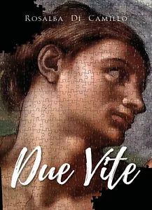 Due vite di Rosalba Di Camillo, 2020, Youcanprint