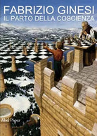 Il parto della coscienza di Fabrizio Ginesi, 2020, Abelpaper
