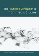 The Routledge Companion to Transmedia Studies