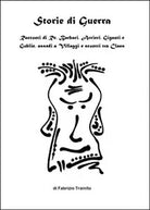 Storie di guerra. Racconti di re, barbari, arcieri, giganti e goblin, assedi