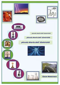 Piccola Storia dell’Elettricita di Enzo Mancuso, 2020, Youcanprint