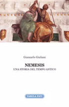 Nemesis. Una storia del tempo antico di Giancarlo Giuliani, 2016, Tabula Fati