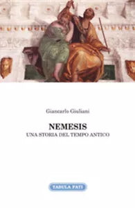 Nemesis. Una storia del tempo antico di Giancarlo Giuliani, 2016, Tabula Fati