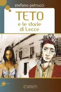Teto e le storie di Lecce Che legame c tra i miei sogni e i luoghi dove vivo