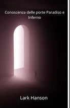 Conoscenza Delle Porte Paradiso E Inferno
