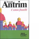 I cento fratelli di Donald Antrim