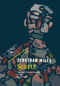 Scarti di Jonathan Miles