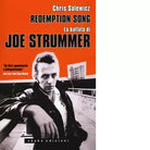 Redemption song La ballata di Joe Strummer di Chris Salewicz