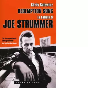 Redemption song La ballata di Joe Strummer di Chris Salewicz