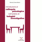 Introduzione al colloquio psicologico nell ambito di indagini investigative