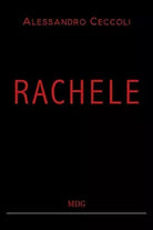 Rachele di Alessandro Ceccoli, 2018, Youcanprint