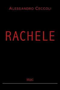 Rachele di Alessandro Ceccoli, 2018, Youcanprint