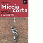 Miccia corta di Sergio Segio