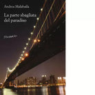 La parte sbagliata del paradiso di Andrea Malabaila