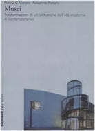 Musei Trasformazioni di un istituzione dall et moderna al contemporaneo