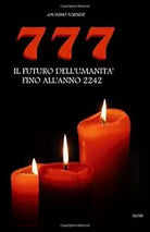 777 il Futuro Dell’umanita Fino All’anno 2242 di Anonimo Torinese, 2018, Indip
