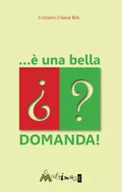 una bella domanda di Cristiano Chiesa