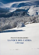 La voce del Catria e altri saggi di Franco Barbadoro