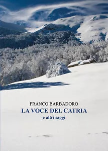 La voce del Catria e altri saggi di Franco Barbadoro