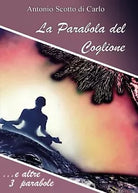 La Parabola del Coglione di Antonio Scotto Di Carlo, 2017, Youcanprint