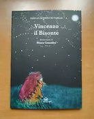 Vincenzo e il bisonte di Hernan Rodriguez Vargas, 2021, La Torre Dei Venti