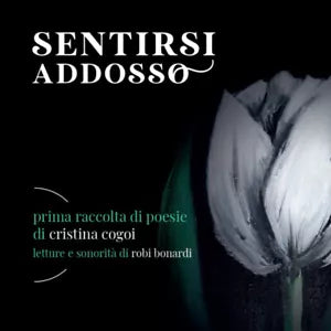 Sentirsi addosso di Cristina Cogoi, 2021, Youcanprint