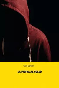 La pietra al collo di Carlo Barbieri