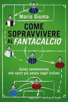 Come sopravvivere al Fantacalcio