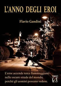 L’anno degli eroi di Flavio Gandini, 2019, Youcanprint