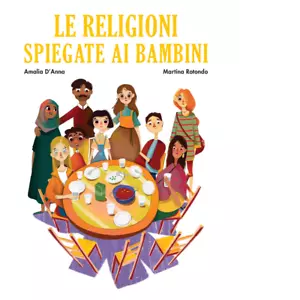 Le religioni spiegate ai bambini Ediz a colori di Amalia D Anna