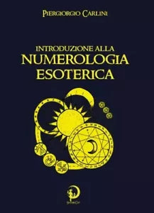 Introduzione alla Numerologia Esoterica di Piergiorgio Carlini