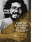 Siamo noi a far ricca la terra di Marco Rovelli