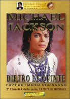 Michael Jackson. Dietro le quinte. Cio che i media non sanno Vol.2 Felleti